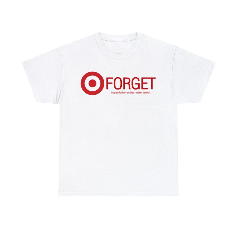 Forget I May Have Alzheimers Target Spoof